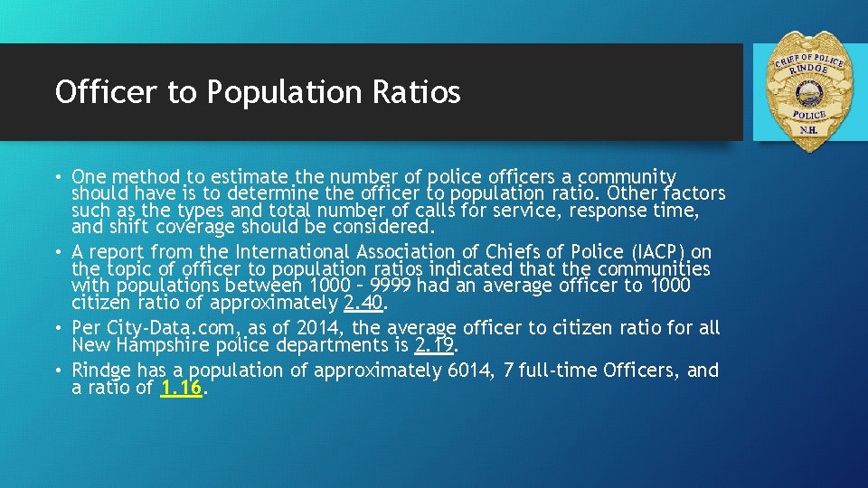 Officer to Population Ratios • One method to estimate the number of police officers
