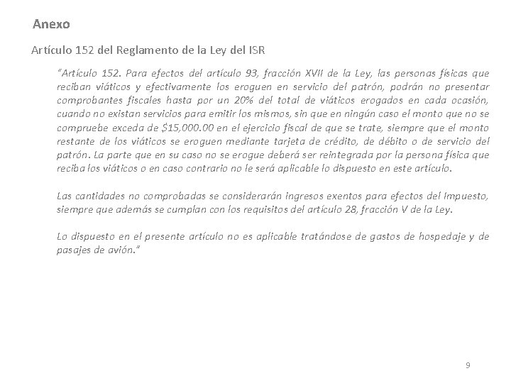 Anexo Artículo 152 del Reglamento de la Ley del ISR “Artículo 152. Para efectos