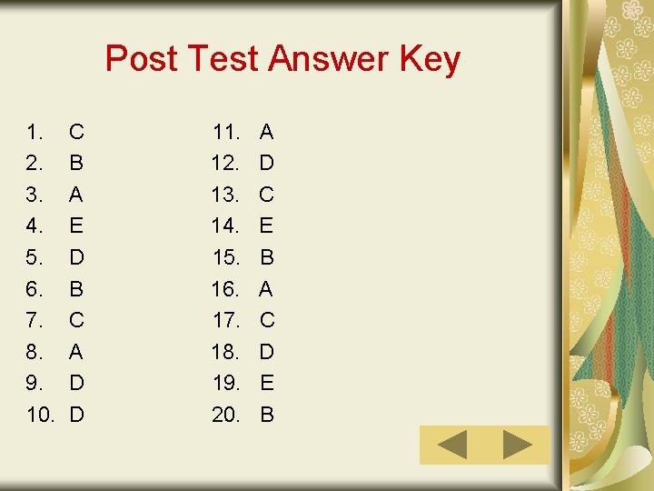 Post Test Answer Key 1. 2. 3. 4. 5. 6. 7. 8. 9. 10.