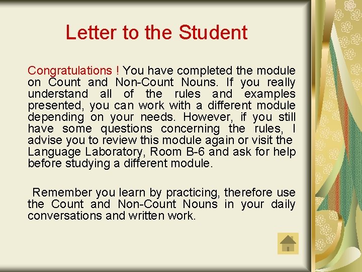 Letter to the Student Congratulations ! You have completed the module on Count and