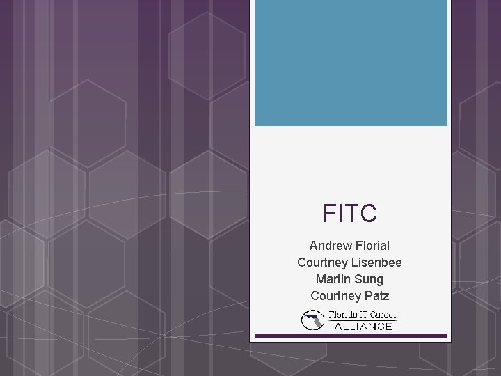 FITC Andrew Florial Courtney Lisenbee Martin Sung Courtney Patz 