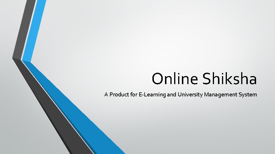 Online Shiksha A Product for E-Learning and University Management System 