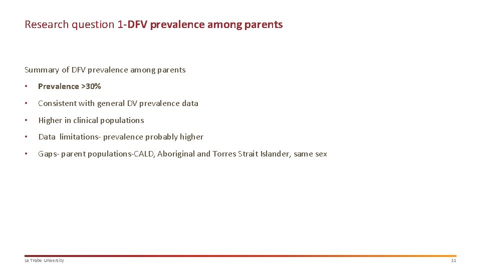 Research question 1 -DFV prevalence among parents Summary of DFV prevalence among parents • Research question 1 -DFV prevalence among parents Summary of DFV prevalence among parents •