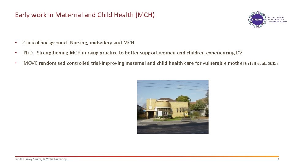 Early work in Maternal and Child Health (MCH) • Clinical background- Nursing, midwifery and Early work in Maternal and Child Health (MCH) • Clinical background- Nursing, midwifery and
