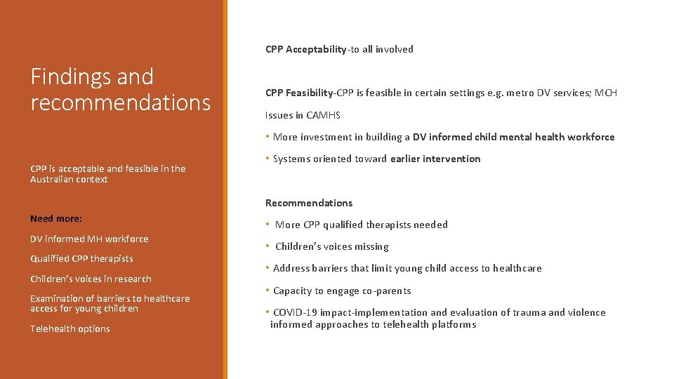 CPP Acceptability-to all involved Findings and recommendations CPP Feasibility-CPP is feasible in certain settings CPP Acceptability-to all involved Findings and recommendations CPP Feasibility-CPP is feasible in certain settings