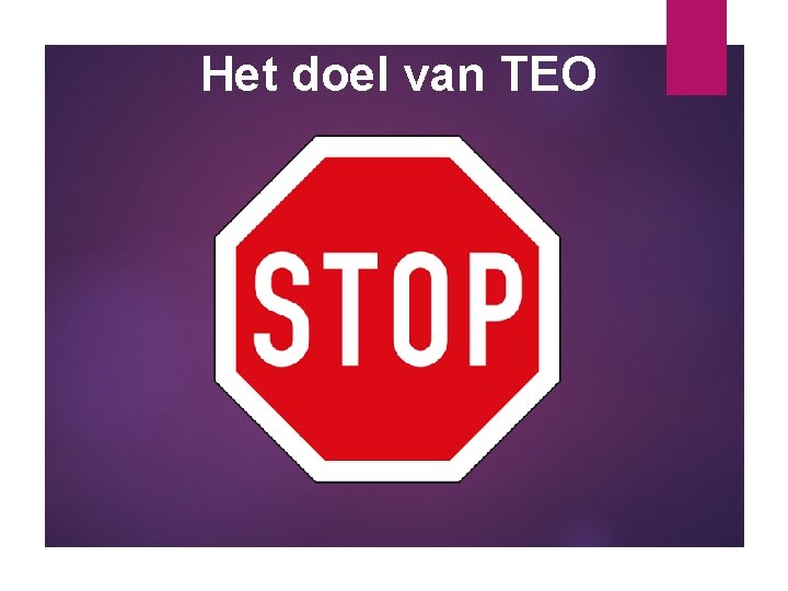 Het doel van TEO 
