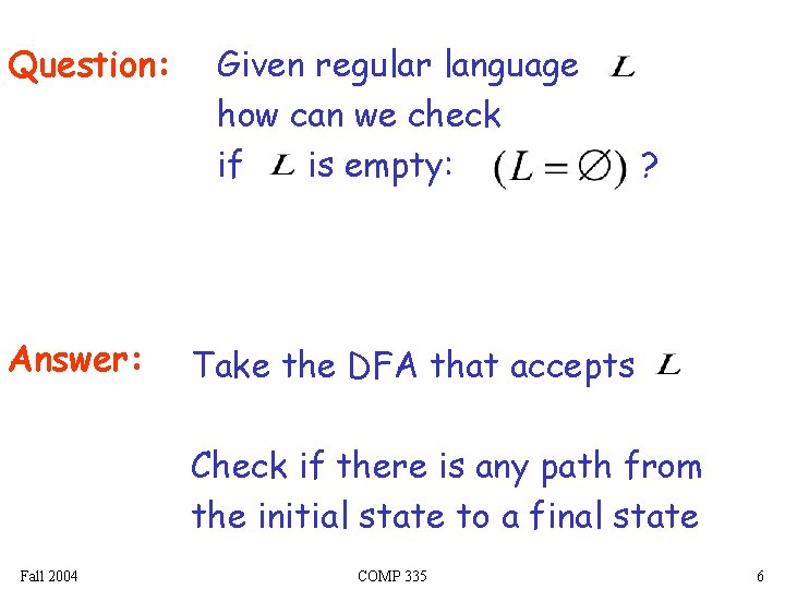 Question: Answer: Given regular language how can we check if is empty: ? Take