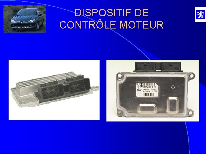 DISPOSITIF DE CONTRÔLE MOTEUR 