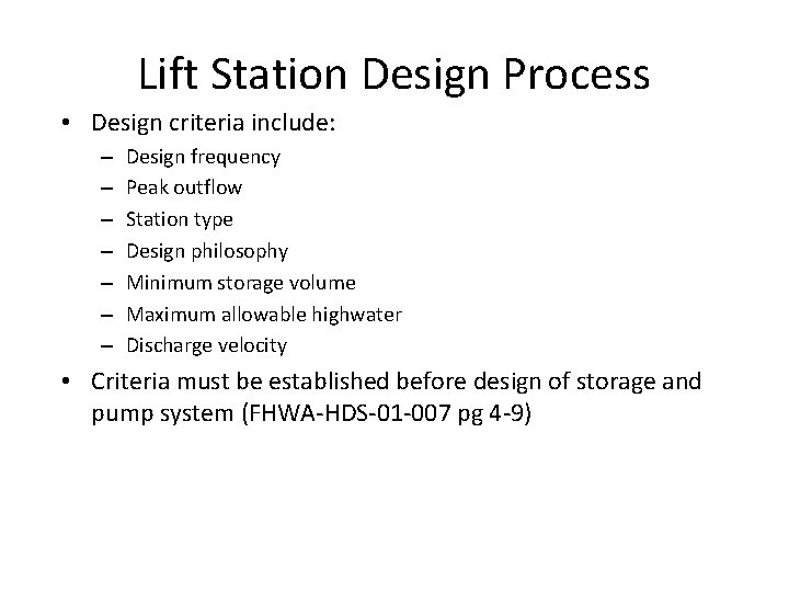 Lift Station Design Process • Design criteria include: – – – – Design frequency