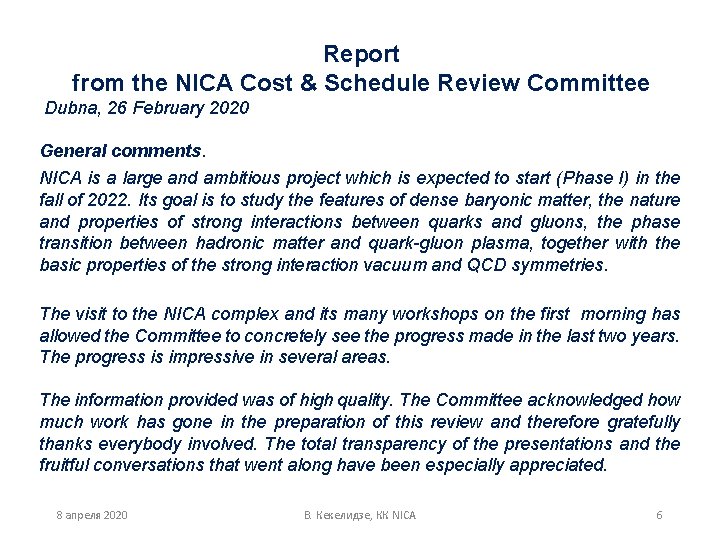 Report from the NICA Cost & Schedule Review Committee Dubna, 26 February 2020 General