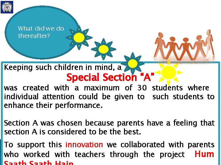 What did we do thereafter? Keeping such children in mind, a Special Section “A” What did we do thereafter? Keeping such children in mind, a Special Section “A”