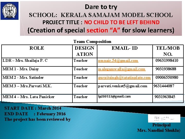 Dare to try SCHOOL: KERALA SAMAJAM MODEL SCHOOL PROJECT TITLE : NO CHILD TO Dare to try SCHOOL: KERALA SAMAJAM MODEL SCHOOL PROJECT TITLE : NO CHILD TO