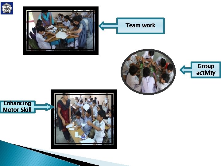 Team work Group activity Enhancing Motor Skill Team work Group activity Enhancing Motor Skill