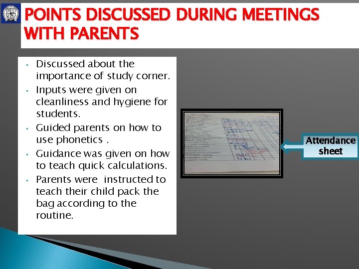 POINTS DISCUSSED DURING MEETINGS WITH PARENTS • • • Discussed about the importance of POINTS DISCUSSED DURING MEETINGS WITH PARENTS • • • Discussed about the importance of