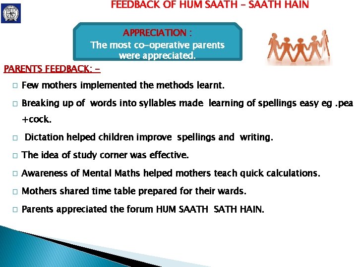 FEEDBACK OF HUM SAATH – SAATH HAIN APPRECIATION : The most co-operative parents were FEEDBACK OF HUM SAATH – SAATH HAIN APPRECIATION : The most co-operative parents were
