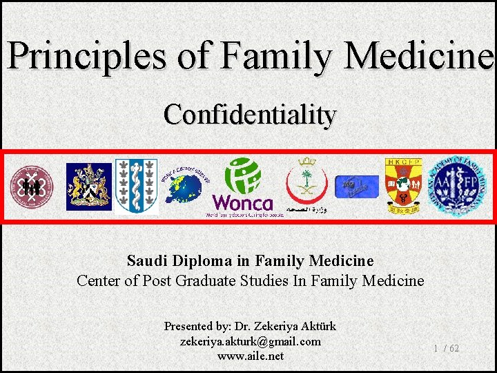 Principles of Family Medicine Confidentiality Saudi Diploma in Family Medicine Center of Post Graduate