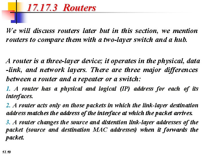 17. 3 Routers We will discuss routers later but in this section, we mention