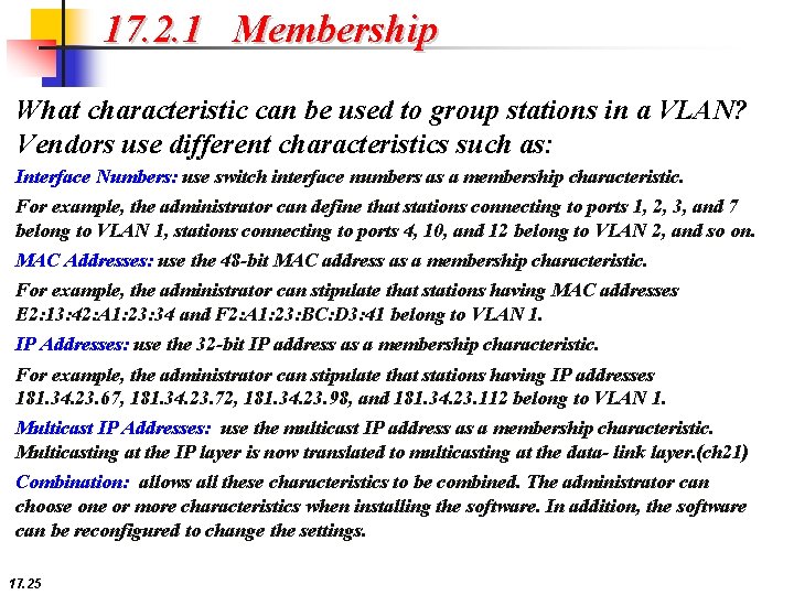 17. 2. 1 Membership What characteristic can be used to group stations in a