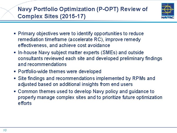 Navy Portfolio Optimization (P-OPT) Review of Complex Sites (2015 -17) § Primary objectives were