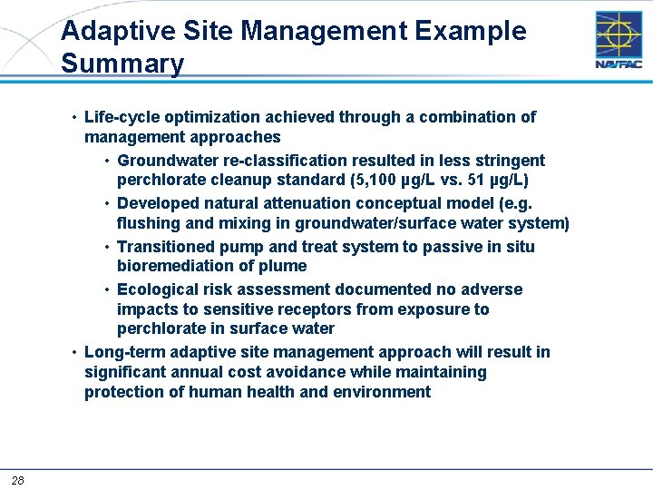 Adaptive Site Management Example Summary • Life-cycle optimization achieved through a combination of management