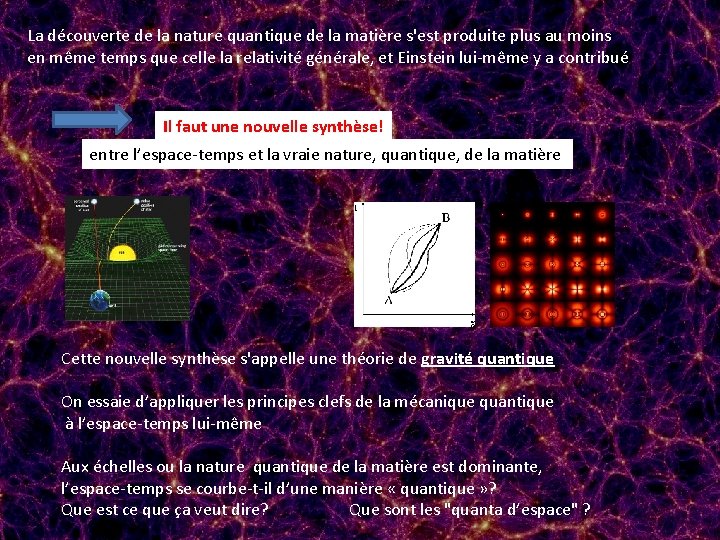 La découverte de la nature quantique de la matière s'est produite plus au moins