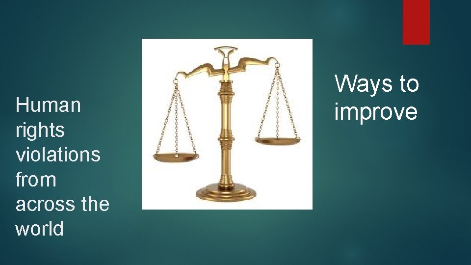 Human rights violations from across the world Ways to improve 