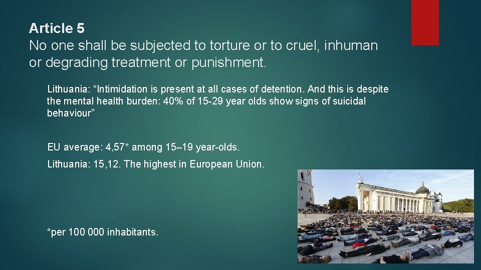 Article 5 No one shall be subjected to torture or to cruel, inhuman or