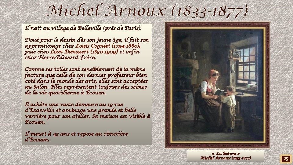 Michel Arnoux (1833 -1877) Il nait au village de Belleville (près de Paris). Doué