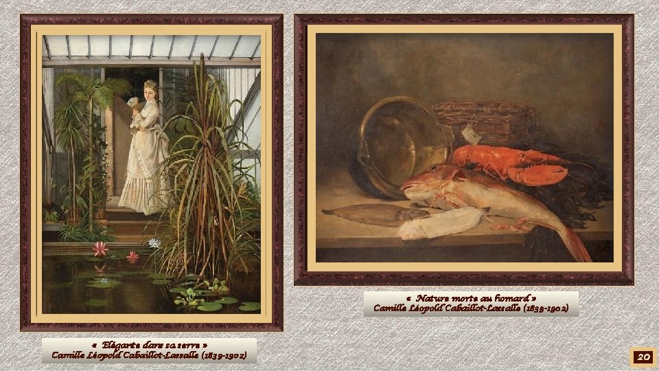  « Nature morte au homard » Camille Léopold Cabaillot-Lassalle (1839 -1902) « Elégante