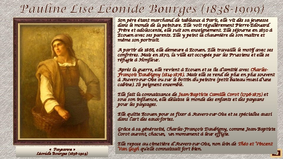Pauline Lise Léonide Bourges (1838 -1909) Son père étant marchand de tableaux à Paris,