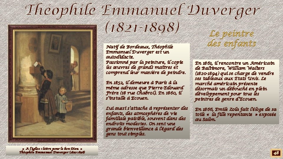 Théophile Emmanuel Duverger (1821 -1898) Le peintre Natif de Bordeaux, Théophile Emmanuel Duverger est