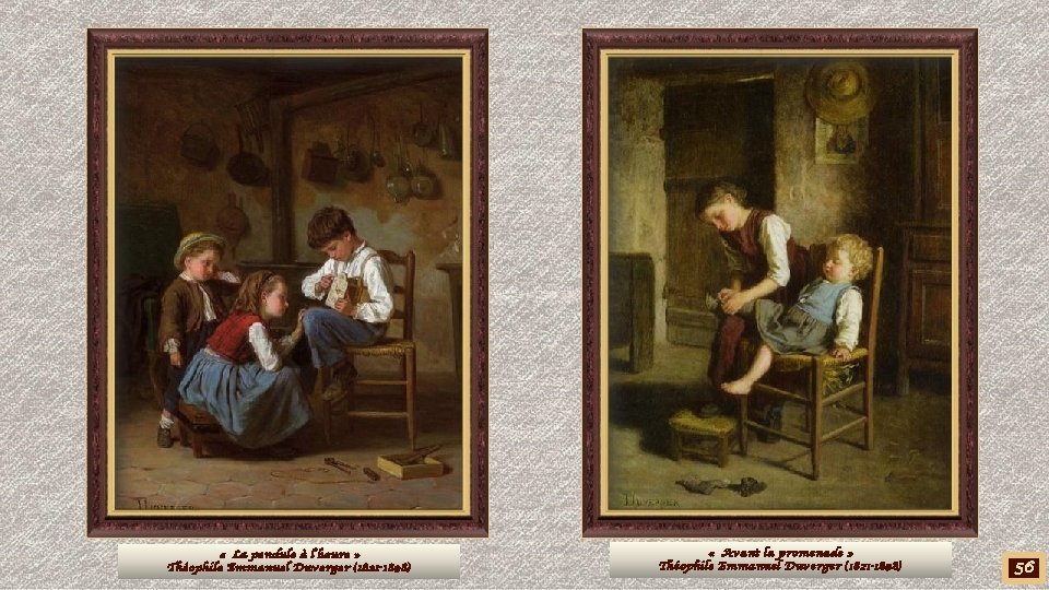  « La pendule à l’heure » Théophile Emmanuel Duverger (1821 -1898) « Avant