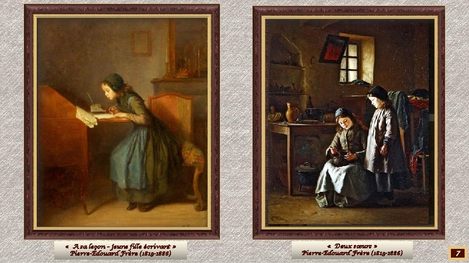  « A sa leçon – jeune fille écrivant » Pierre-Edouard Frère (1819 -1886)