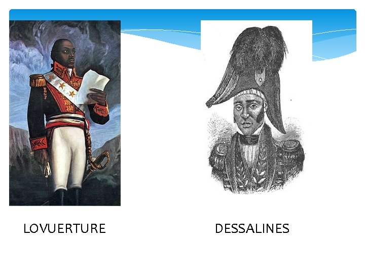 LOVUERTURE DESSALINES 