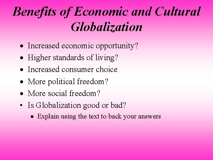 Benefits of Economic and Cultural Globalization · · · • Increased economic opportunity? Higher