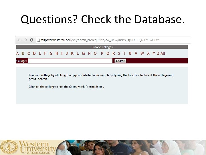 Questions? Check the Database. 
