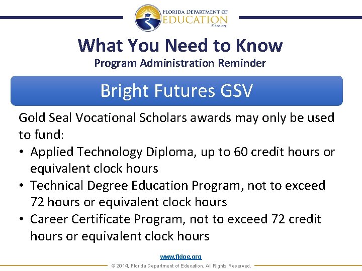 What You Need to Know Program Administration Reminder Bright Futures GSV Gold Seal Vocational