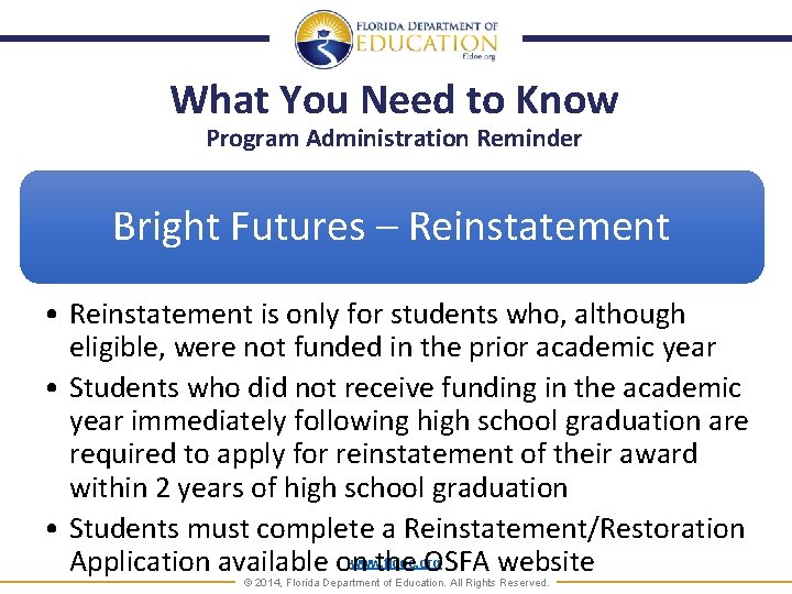 What You Need to Know Program Administration Reminder Bright Futures – Reinstatement • Reinstatement