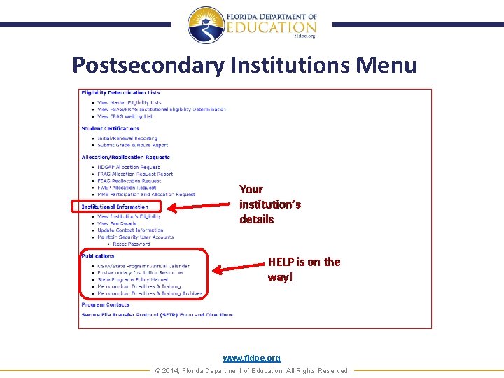 Postsecondary Institutions Menu Your institution’s details HELP is on the way! www. fldoe. org