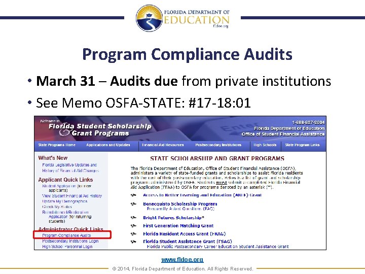 Program Compliance Audits • March 31 – Audits due from private institutions • See