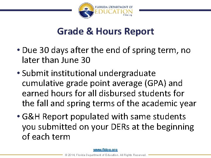 Grade & Hours Report • Due 30 days after the end of spring term,