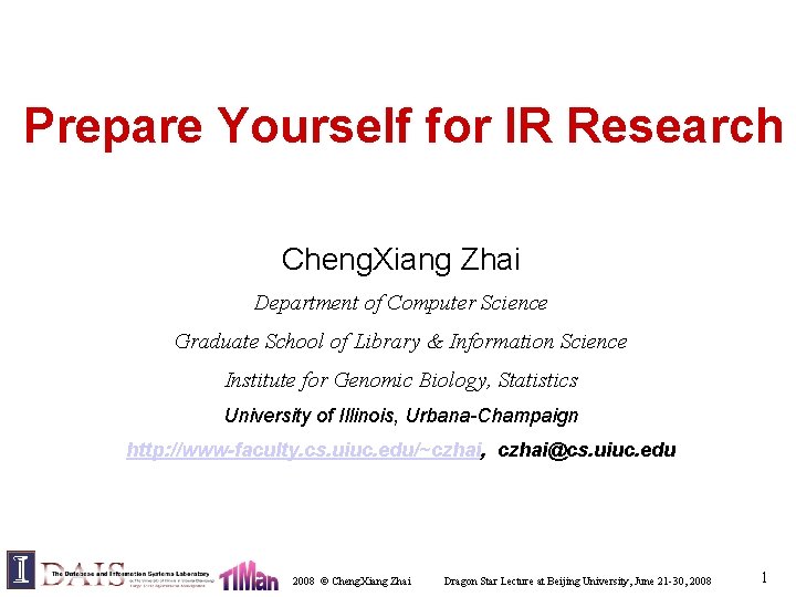 Prepare Yourself for IR Research Cheng. Xiang Zhai Department of Computer Science Graduate School