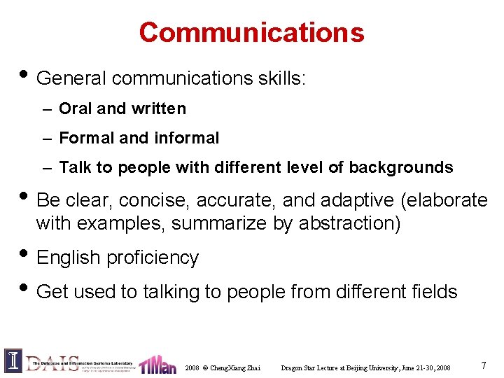 Communications • General communications skills: – Oral and written – Formal and informal –
