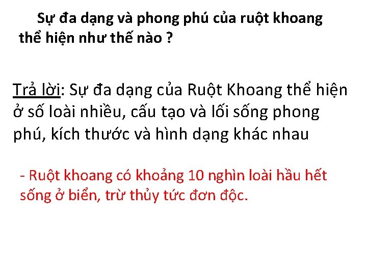 Sự đa dạng và phong phú của ruột khoang thể hiện như thế nào