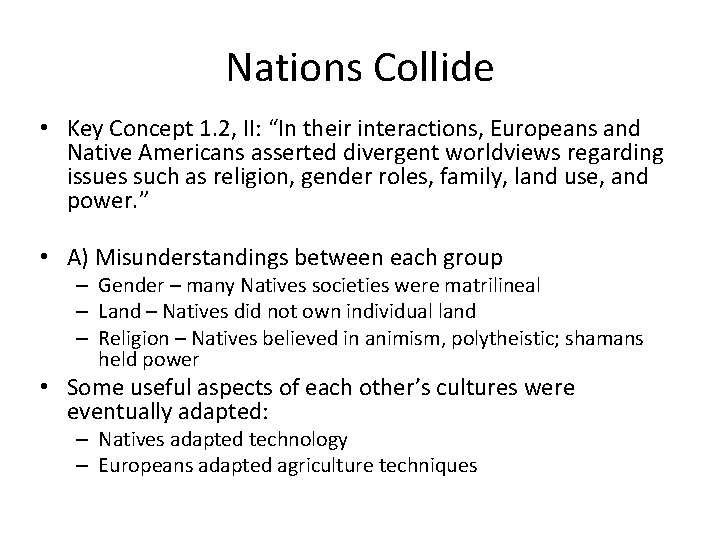 Nations Collide • Key Concept 1. 2, II: “In their interactions, Europeans and Native