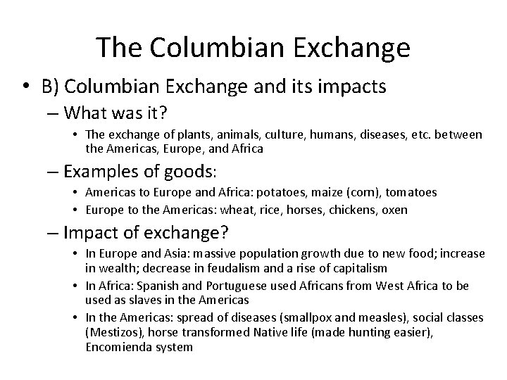 The Columbian Exchange • B) Columbian Exchange and its impacts – What was it?