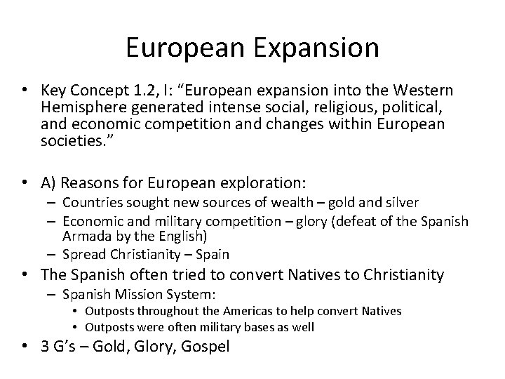 European Expansion • Key Concept 1. 2, I: “European expansion into the Western Hemisphere