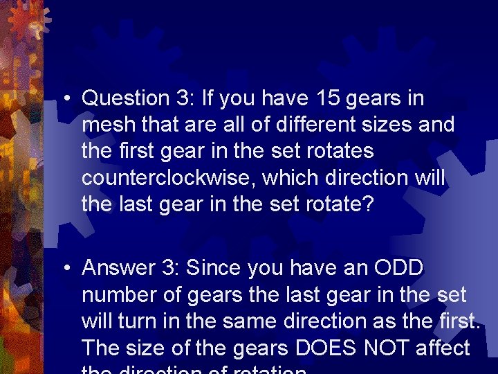  • Question 3: If you have 15 gears in mesh that are all