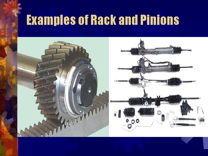 Examples of Rack and Pinions 