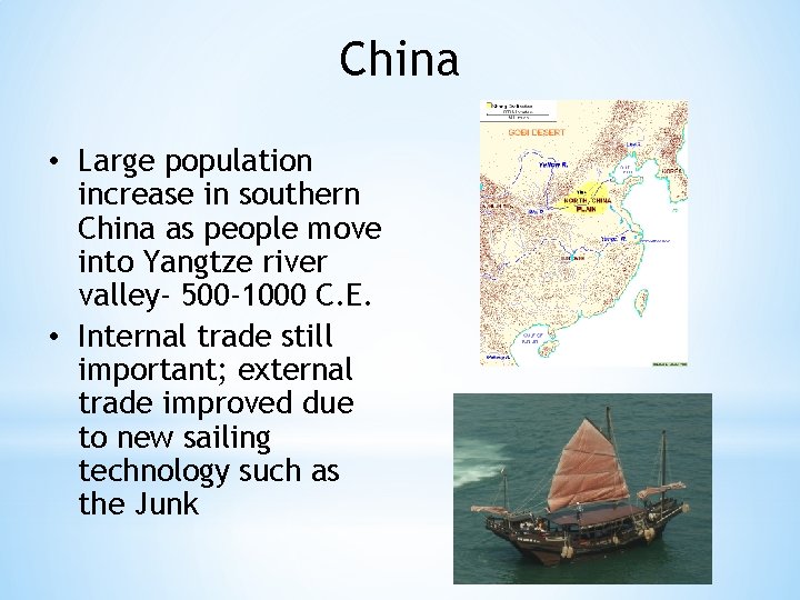 China • Large population increase in southern China as people move into Yangtze river